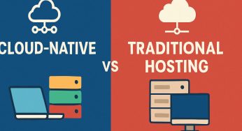 Cloud Native vs Traditional Hosting: Mana yang Lebih Efektif untuk Skala Startup