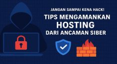 Jangan Sampai Kena Hack! Tips Mengamankan Hosting dari Ancaman Siber