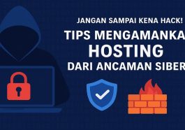 Jangan Sampai Kena Hack! Tips Mengamankan Hosting dari Ancaman Siber