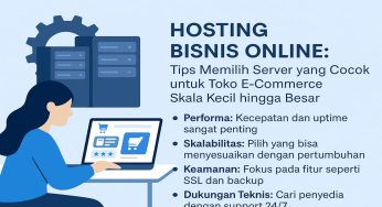 Hosting Bisnis Online: Tips Memilih Server yang Cocok untuk Toko E-Commerce Skala Kecil hingga Besar