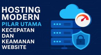 Hosting Modern: Pilar Utama Kecepatan dan Keamanan Website