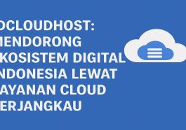 IDCloudHost Mendorong Ekosistem Digital Indonesia Lewat Layanan Cloud Terjangkau