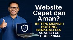 Website Cepat dan Aman Ini Tips Memilih Hosting Berkualitas agar Situs Tetap Prima