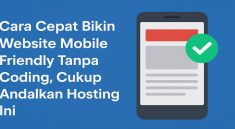 Cara Cepat Bikin Website Mobile Friendly Tanpa Coding, Cukup Andalkan Hosting Ini!