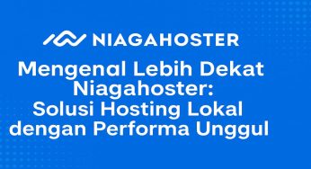 Mengenal Lebih Dekat Niagahoster: Solusi Hosting Lokal dengan Performa Unggul