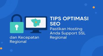 Tips Optimasi SEO: Pastikan Hosting Anda Support SSL dan Kecepatan Regional