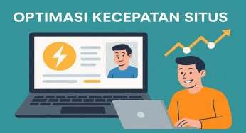 Optimasi Kecepatan Situs: Peran Penting di Balik Peringkat dan Retensi Pengguna