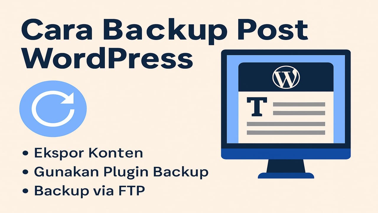 Panduan Praktis Backup Post WordPress agar Website Tetap Aman
