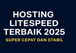 Rekomendasi Hosting LiteSpeed Terbaik untuk WordPress & UMKM